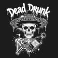 Dead Drunk Skeleton Fiesta