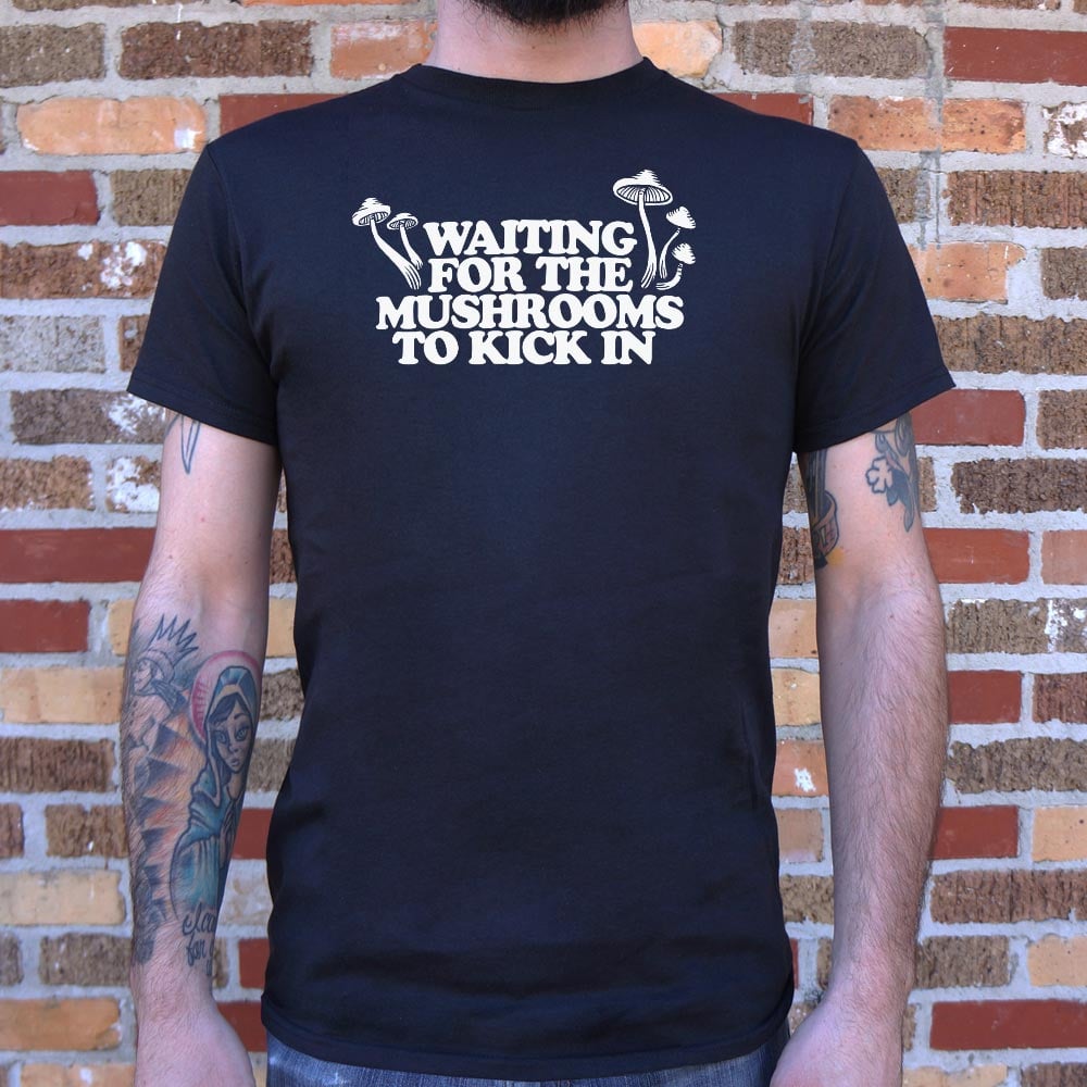 Waiting For Mushrooms
