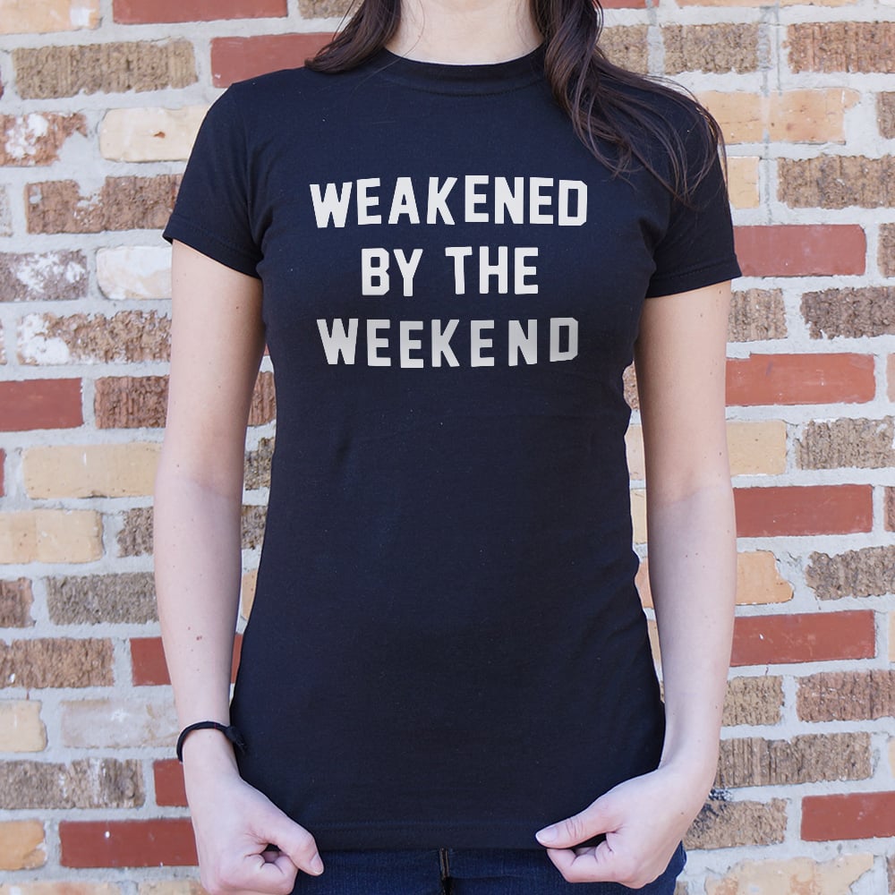 Weakened By Weekend