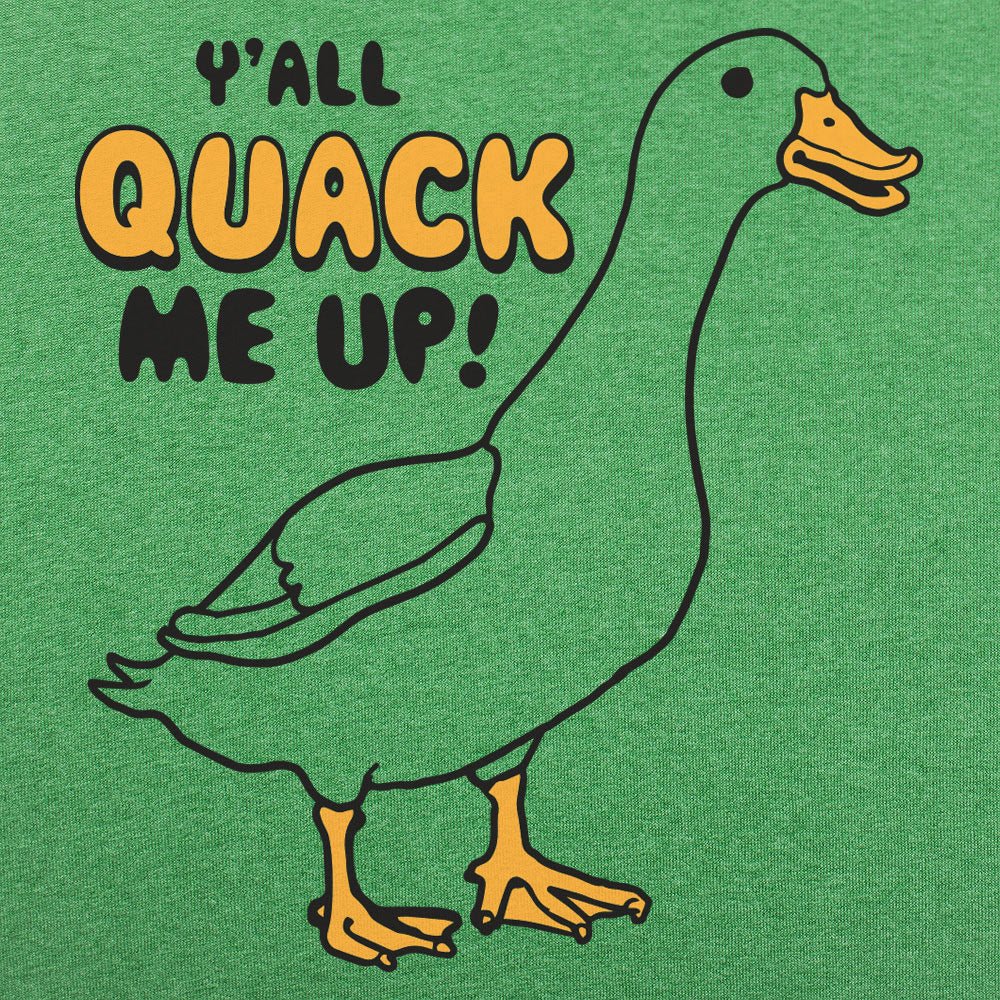 Y'all Quack Me Up