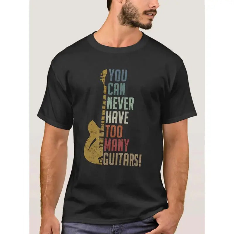 You Can Never Have Too Many Guitars Funny Short Black Funny Short Black Made USA T-Shirts